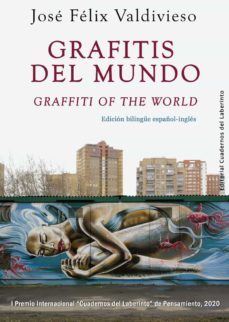 grafitis del mundo / graffiti of the world-jose felix valdivieso gonzalez-9788412280876