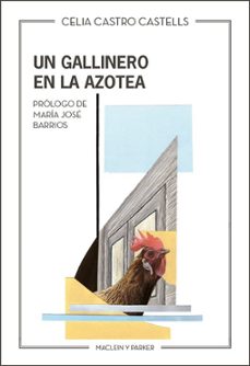 un gallinero en la azotea-celia castro castells-9788412347876
