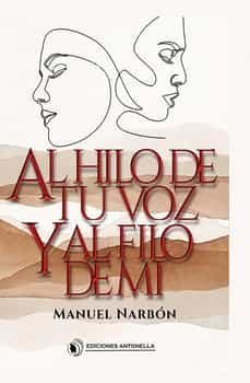 al hilo de tu voz y al filo de mi-manuel narbon aranda-9788412454376
