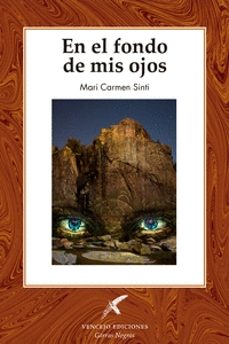 en el fondo de mis ojos-mari carmen sinti-9788412460476