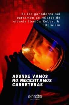 adonde vamos no necesitamos carreteras-9788412494976