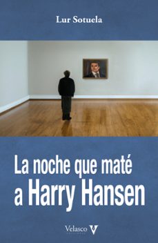 la noche que mate a harry hansen-9788412509076
