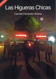 las higueras chicas-carmelo fernandez alvarez-9788412653076