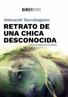 retrato de una chica desconocida (ebook)-aleksandr skorobogatov-9788412725476