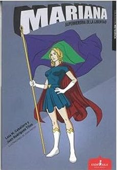 mariana, superheroína de la libertad-lola m. caballero-9788412844276