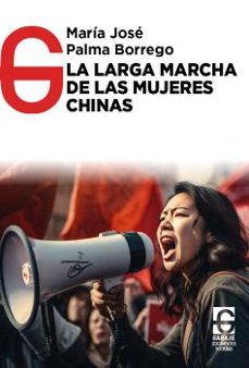 la larga marcha de las mujeres chinas-maria jose palma borrego-9788412903676