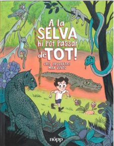 a la selva hi pot passar de tot!-cris broquetas-9788412928976