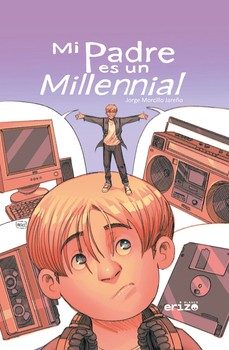 mi padre es un millennial-jorge morcillo jareño-9788412964776