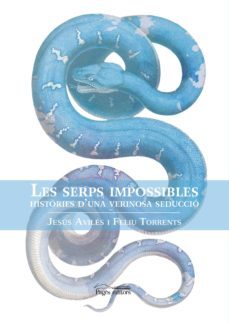 les serps impossibles-jesus aviles fabre-feliu torrents-9788413030876