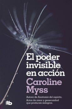 el poder invisible en accion (ebook)-caroline myss-9788413140476