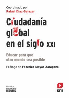 ciudadania global en el siglo xxi: educar para que otro mundo sea posible-9788413188676