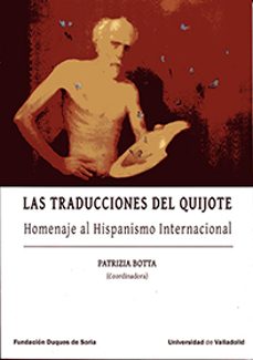 las traducciones del quijote. homenaje al hispanismo internaciona l-patrizia botta-9788413200576
