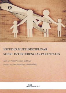 estudio multidisciplinar sobre interferencias parentales. (ebook)-ana mª perez vallejo-9788413242576