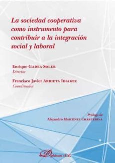 sociedad cooperativa como instrumento para contribuir a la integracion social y laboral-9788413247076