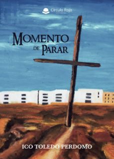 momento de parar-ico toledo perdomo-9788413316376