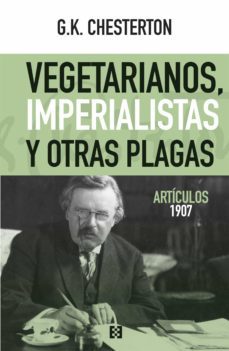 vegetarianos, imperialistas y otras plagas (ebook)-g.k. chesterton-9788413393476