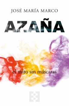 azaña, el mito sin mascaras (ebook)-9788413394176