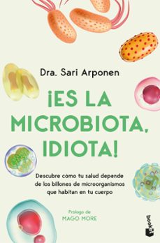 ¡es la microbiota, idiota!-sari arponen-9788413445076