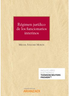 régimen jurídico de los funcionarios interinos-miguel sanchez moron-9788413469676