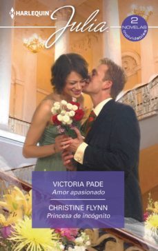 amor apasionado - princesa de incognito (ebook)-victoria pade-christine flynn-9788413489476