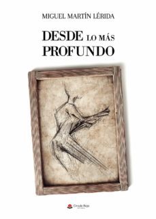 desde lo mas profundo (de miguel jesus) (ebook)-miguel martin lerida-9788413506876
