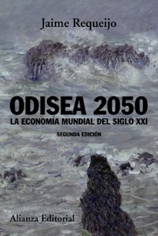 odisea 2050: la economia mundial del siglo xxi (nueva edicion)-9788413621876