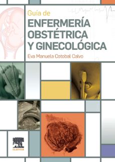 guía de enfermería obstétrica y ginecológica-eva manuela cotobal calvo-9788413827476