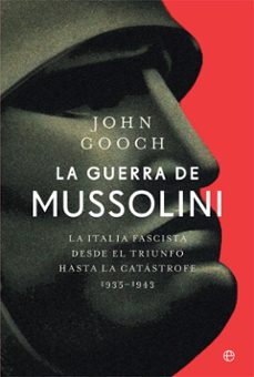 la guerra de mussolini-john gooch-9788413841076