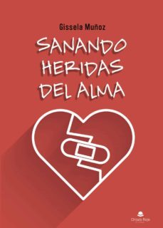 sanando heridas del alma (ebook)-gissela muñoz-9788413854076