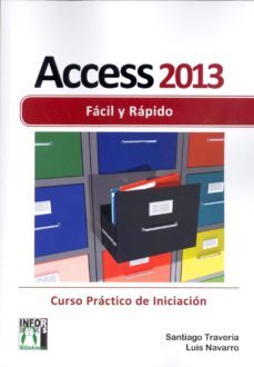access 2013 facil y rapido-santiago traveria reyes-9788415033776