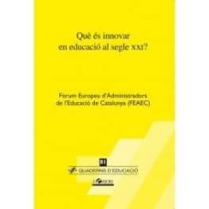 què es innovar en educacio al segle xxi?-9788415212676