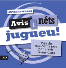 avis i nets, jugueu!-angels navarro i simon-9788415224976