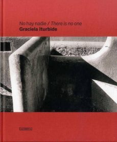 no hay nadie = there is no one-graciela iturbide-9788415303176