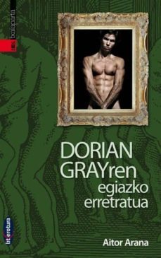 dorian grayren egiazko erretratua-aitor arana-9788415313076