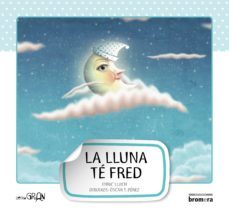 la lluna te fred (doble text) (lletra gran 3)-enric lluch-9788415390176