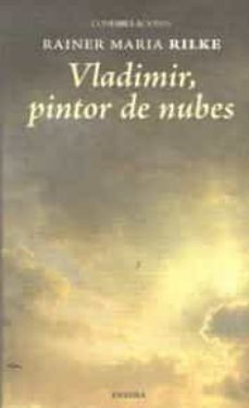 vladimir, pintor de nubes (confabulaciones 92)-rainer maria rilke-9788415458876