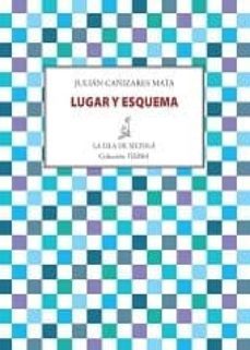 lugar y esquema-julian cañizares mata-9788415593676