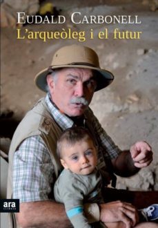 l arqueoleg i el futur-9788415642176