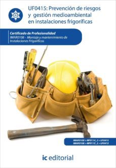 (i.b.d.)prevencion de riesgos y gestion medioambiental en instala ciones frigorificas. imar0108 - montaje y mantenimiento de       instalaciones frigorificas-9788415648376