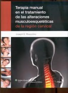 terapia manual en el tratamiento de las alteraciones musculoes0ue leticas de la region cervical.-9788415684176