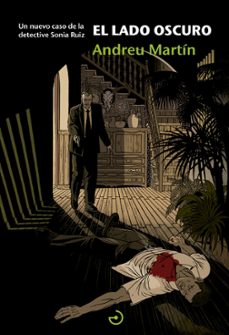 el lado oscuro (serie detective sonia ruiz 2)-andreu martin-9788415740476
