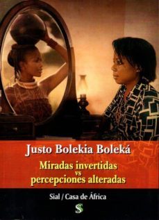 miradas invertidas vs percepciones alteradas-justo bolekia boleka-9788415746676