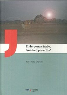 el despertar arabe ¿sueño o pesadilla?-9788415876076
