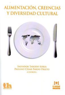 alimentacion, creencias y diversidad cultural-paulino cesar pardo prieto-9788416062676