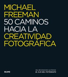50 caminos hacia la creatividad fotografica-9788416138876