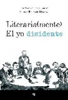 literaria (mente). el yo disidente (ebook)-ana martinez perez canales-mariano hernandez monsalve-9788416234776
