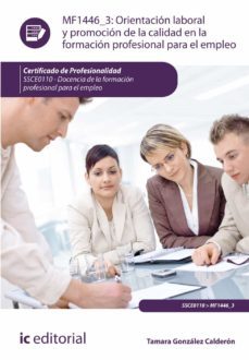 (i.b.d.) ssce0110 orientacion laboral y promocion de la calidad en la formacion profesional para el empleo. docencia de la formacion profesional para el empleo-9788416351176