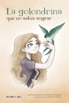 la golondrina que no sabía migrar-lorena elisabeth fernandez fondado-9788416484676