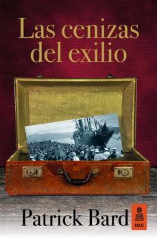 las cenizas del exilio (ebook)-patrick bard-9788416523276
