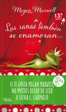 pack las ranas tambien se enamoran / si el amor te dijo no-megan maxwell-silvia c. carpallo-9788416580576